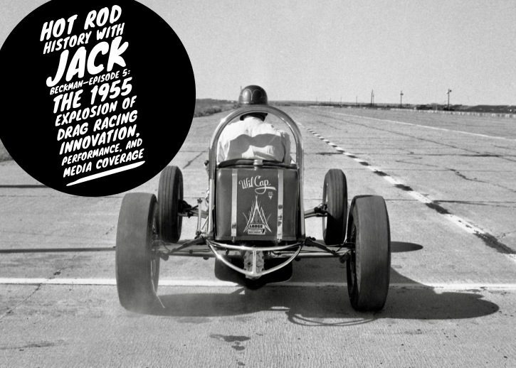 Hot rod history with Jack Beckman Episode 5