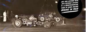 Watch Episode 9 of Hot rod history with Jack Beckman— A quintessential year in drag racing begins: 1959